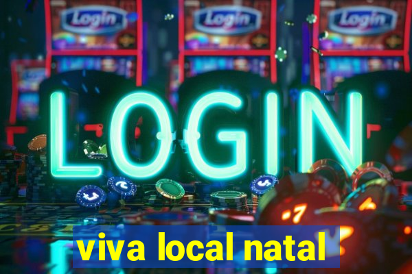 viva local natal